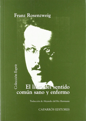 LIBRO DEL SENTIDO COMUN SANO Y ENFERMO, EL