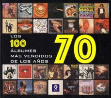 LOS CIEN ALBUMES MAS VENDIDOS DE LOS AÑOS 70