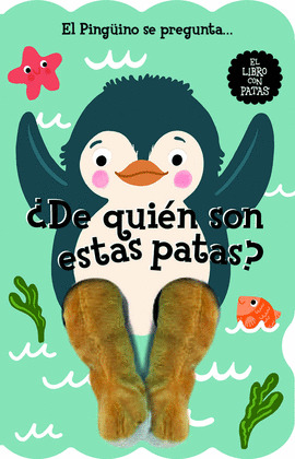 EL PINGUINO SE PREGUNTA... ¿DE QUIEN SON ESTAS PATAS?