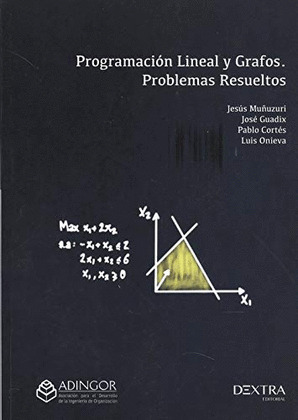 PROGRAMACION LINEAL Y GRAFOS. PROBLEMAS RESUELTOS