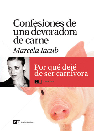 CONFESIONES DE UNA DEVORADORA DE CARNE