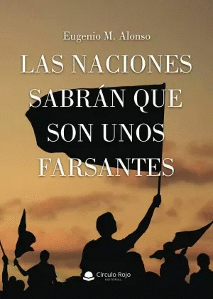 NACIONES SABRAN QUE SON UNOS FARSANTES, LAS