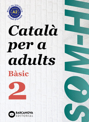 SOM-HI! BASIC 2. CATALA PER A ADULTS A2