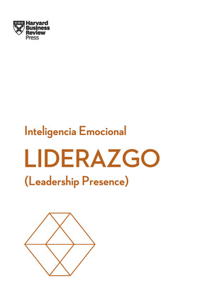 LIDERAZGO.  SERIE INTELIGENCIA EMOCIONAL HBR