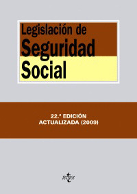 LEGISLACIÓN DE SEGURIDAD SOCIAL (22ª EDICION, 2009)