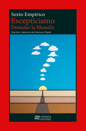 ESCEPTICISMO: DEMOLER LA FILOSOFÍA