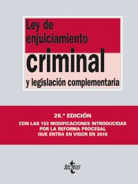 LEY DE ENJUICIAMIENTO CRIMINAL Y LEGISLACION COMPLEMENTARIA