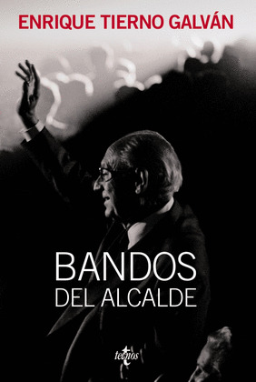 ENRIQUE TIERNO GALVAN. BANDOS DEL ALCALDE