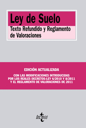 LEY DE SUELO. TEXTO REFUNDIDO Y REGLAMENTO DE VALORACIÓN