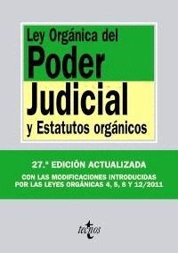 LEY ORGÁNICA DEL PODER JUDICIAL Y ESTATUTOS ORGANICOS