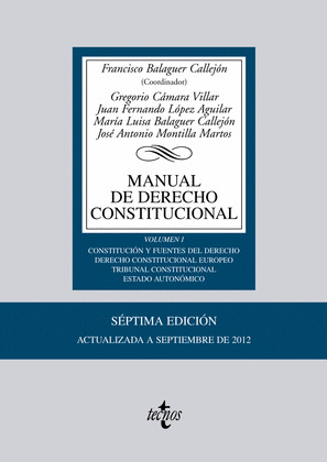 MANUAL DE DERECHO CONSTITUCIONAL. VOL. I: CONSTITUCION Y FUENTES DEL DERECHO. DERECHO CONSTITUCIONAL