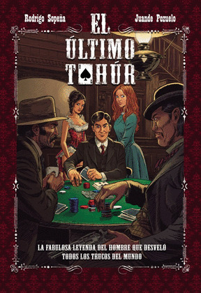EL ULTIMO TAHUR. LA FABULOSA LEYENDA DEL HOMBRE QUE DESVELO TODOS