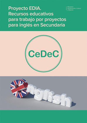 PROYECTO EDIA. RECURSOS EDUCATIVOS PARA TRABAJO POR PROYECTOS PARA INGLES EN SEC
