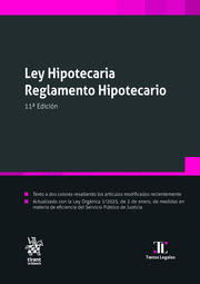 LEY HIPOTECARIA. REGLAMENTO HIPOTECARIO 11ª EDICION