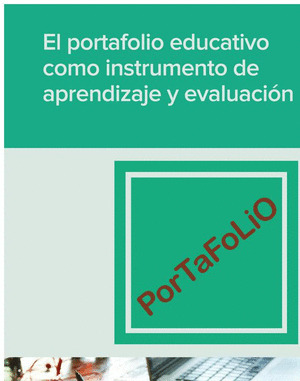 EL PORTAFOLIO EDUCATIVO COMO INSTRUMENTO DE APRENDIZAJE Y EVALUACION