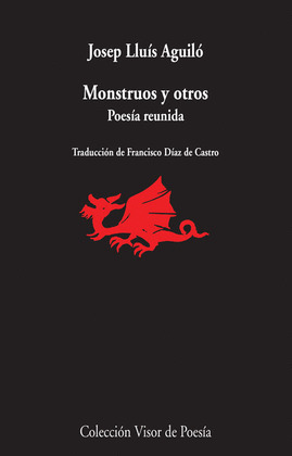 MONSTRUOS Y OTROS. POESÍA REUNIDA