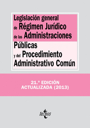 LEGISLACIÓN GENERAL RÉGIMEN JURÍDICO ADMINISTRACIONES PÚBLICAS Y PROCEDIMIENTO ADMINISTRATIVO COMÚN