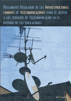 REGLAMENTO REGULADOR DE LAS INFRAESTRUCTURAS COMUNES DE TELECOMUNICACIONES PARA ACCESO A SERVICIOS D