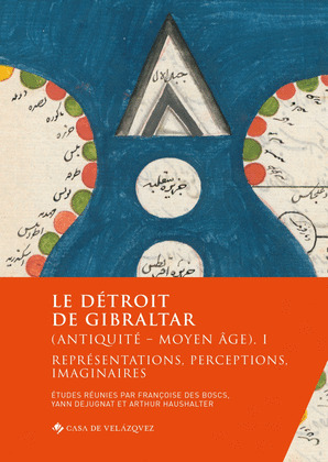 LE DETROIT DE GIBRALTAR (ANTIQUITE - MOYEN ÂGE). I