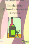 INICIACION AL MUNDO SENSORIAL DEL VINO