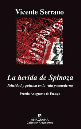 HERIDA DE SPINOZA, LA (PREMIO ANAGRAMA DE ENSAYO 2011)