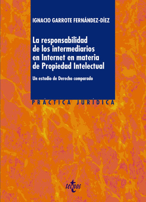 RESPONSABILIDAD DE LOS INTERMEDIARIOS EN INTERNET EN MATERIA DE PROPIEDAD INTELECTUAL, LA
