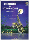 METHODE DE SAXOPHONE, DEBUTANTS. CD INCLUS