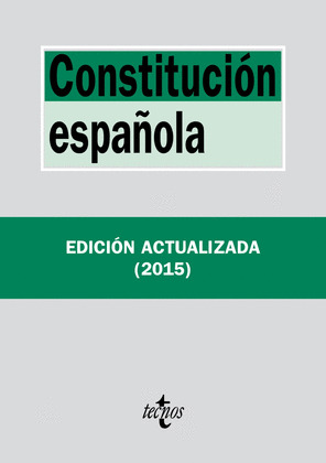 CONSTITUCIÓN ESPAÑOLA   (EDICIÓN ACTUALIZADA, 2015)