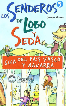 GUIA PAIS VASCO Y NAVARRA (SENDEROS LOBOS Y SEDA)