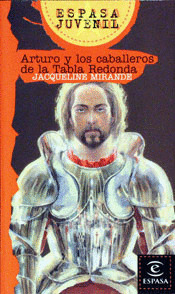 ARTURO Y LOS CABALLEROS DE LA TABLA REDONDA