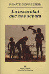 OSCURIDAD QUE NOS SEPARA, LA