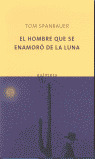 EL HOMBRE QUE SE ENAMORO DE LA LUNA