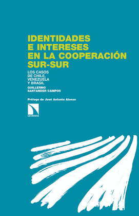 IDENTIDADES E INTERESES EN LA COOPERACION SUR-SUR