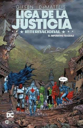LIGA DE LA JUSTICIA INTERNACIONAL VOL. 4 DE 8: EL IMPERATIVO TEASDALE