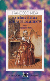 SEÑORA TARTARA, LA / EL BAILE DE LOS ARDIENTES
