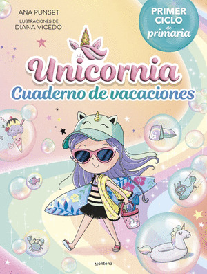 UNICORNIA. CUADERNO DE VACACIONES. PRIMER CICLO DE PRIMARIA