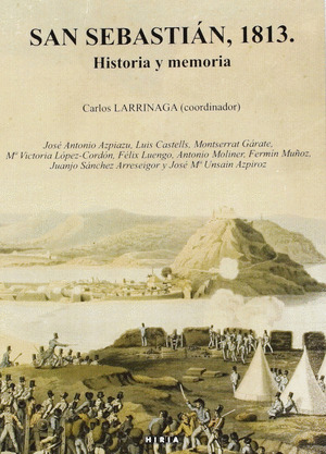 SAN SEBASTIAN,1813 HISTORIA Y  MEMORIA