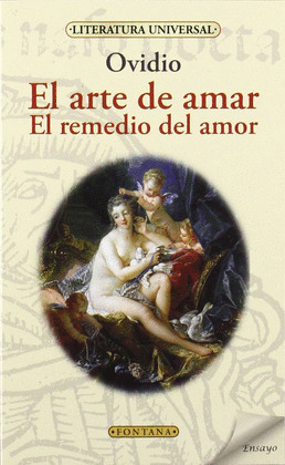 ARTE DE AMAR, EL / EL REMEDIO DEL AMOR