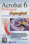ADOBE ACROBAT 6 PROFESSIONAL. SUPERFACIL