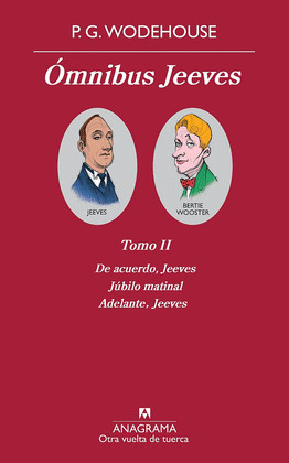 OMNIBUS JEEVES, TOMO II: DE ACUERDO, JEEVES. JUBILO MATINAL. ADELANTE, JEEVES