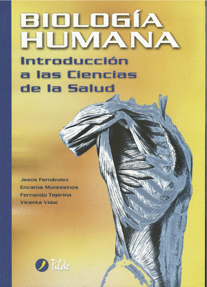 BIOLOGÍA HUMANA : INTRODUCCIÓN A LAS CIENCIAS DE LA SALUD 2º