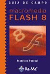 GUIA DE CAMPO DE MACROMEDIA FLASH 8.