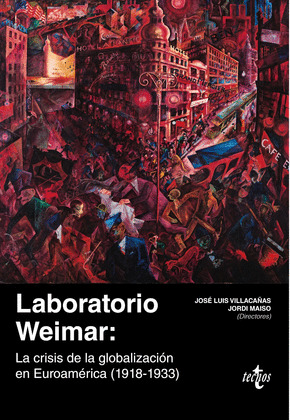 LABORATORIO WEIMAR: LA CRISIS DE LA GLOBALIZACIÓN EN EUROAMÉRICA (1918-1933)