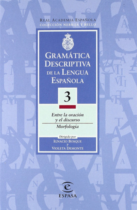 GRAMATICA DESCRIPTIVA DE LA LENGUA ESPAÑOLA. VOL 3