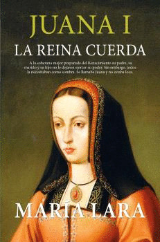 JUANA I, LA REINA CUERDA