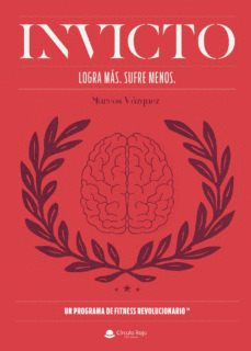 INVICTO. LOGRA MÁS, SUFRE MENOS