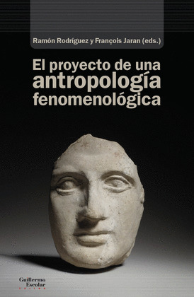 PROYECTO DE UNA ANTROPOLOGÍA FENOMENOLÓGICA, EL