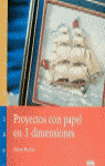 PROYECTOS CON PAPEL EN 3 DIMENSIONES