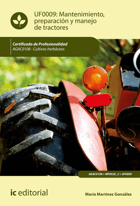 MANTENIMIENTO, PREPARACION Y MANEJO DE TRACTORES. AGAC0108