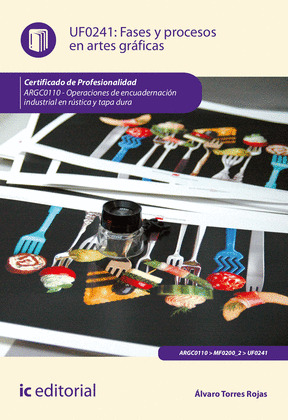 FASES Y PROCESOS EN ARTES GRAFICAS. ARGC0110 - OPERACIONES DE ENCUADERNACION IND